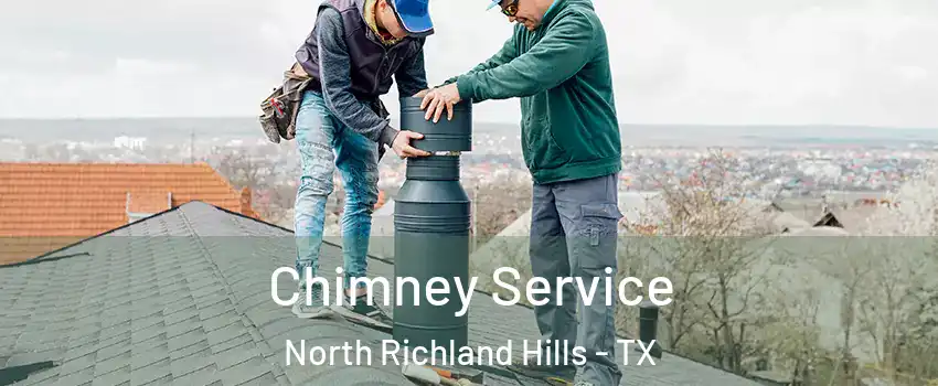  Chimney Service North Richland Hills - TX