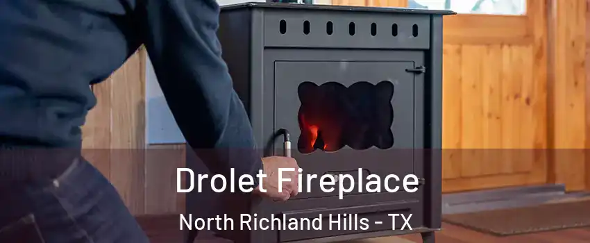 Drolet Fireplace North Richland Hills - TX