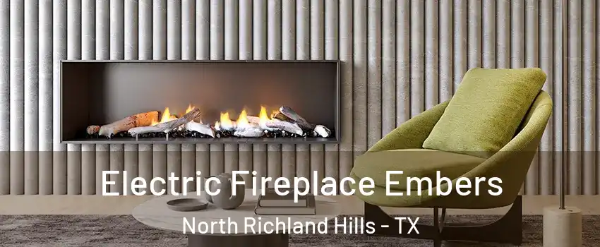  Electric Fireplace Embers North Richland Hills - TX