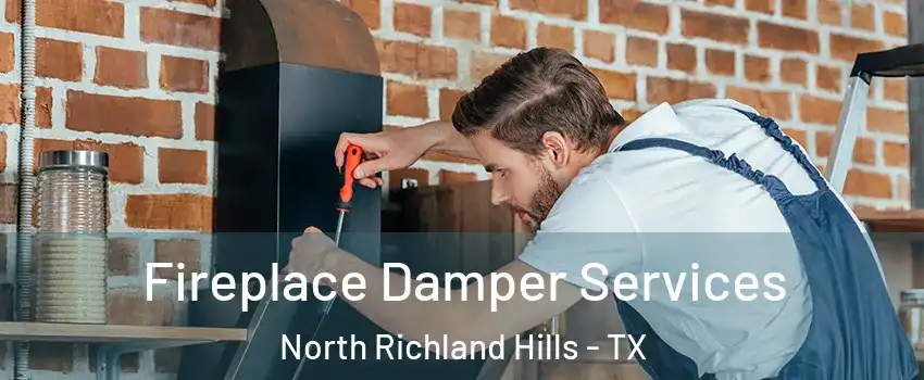  Fireplace Damper Services North Richland Hills - TX