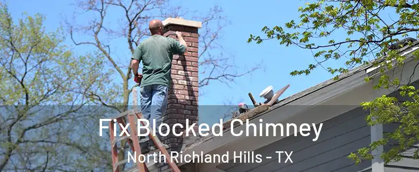  Fix Blocked Chimney North Richland Hills - TX