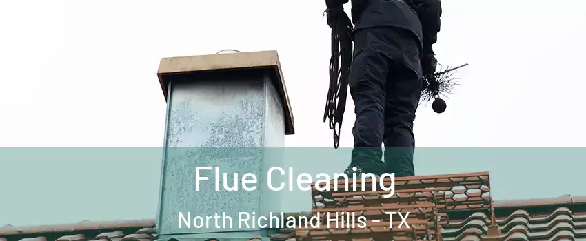  Flue Cleaning North Richland Hills - TX