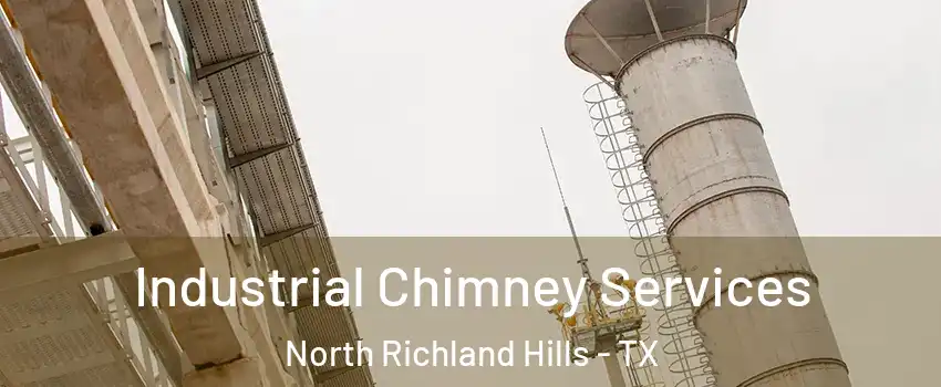  Industrial Chimney Services North Richland Hills - TX