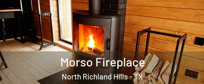  Morso Fireplace North Richland Hills - TX