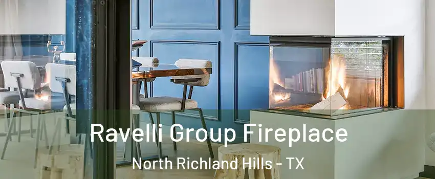  Ravelli Group Fireplace North Richland Hills - TX